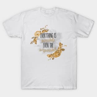 Everything is Possible T-Shirt